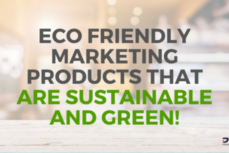 Eco-Friendly Promotional Giveaways for Successful Marketing Campaigns