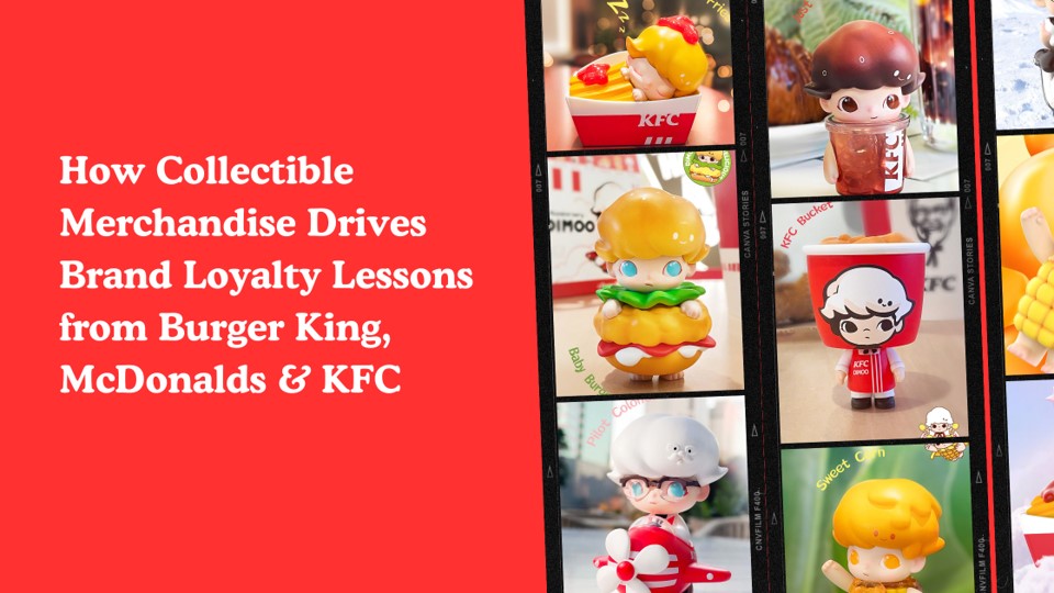 Collectible Merchandise Drives Brand Loyalty